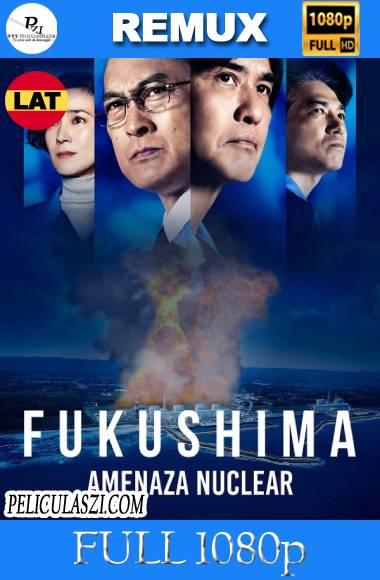 Fukushima: Amenaza Nuclear (2020) Full HD REMUX & BRRip 1080p Dual-Latino